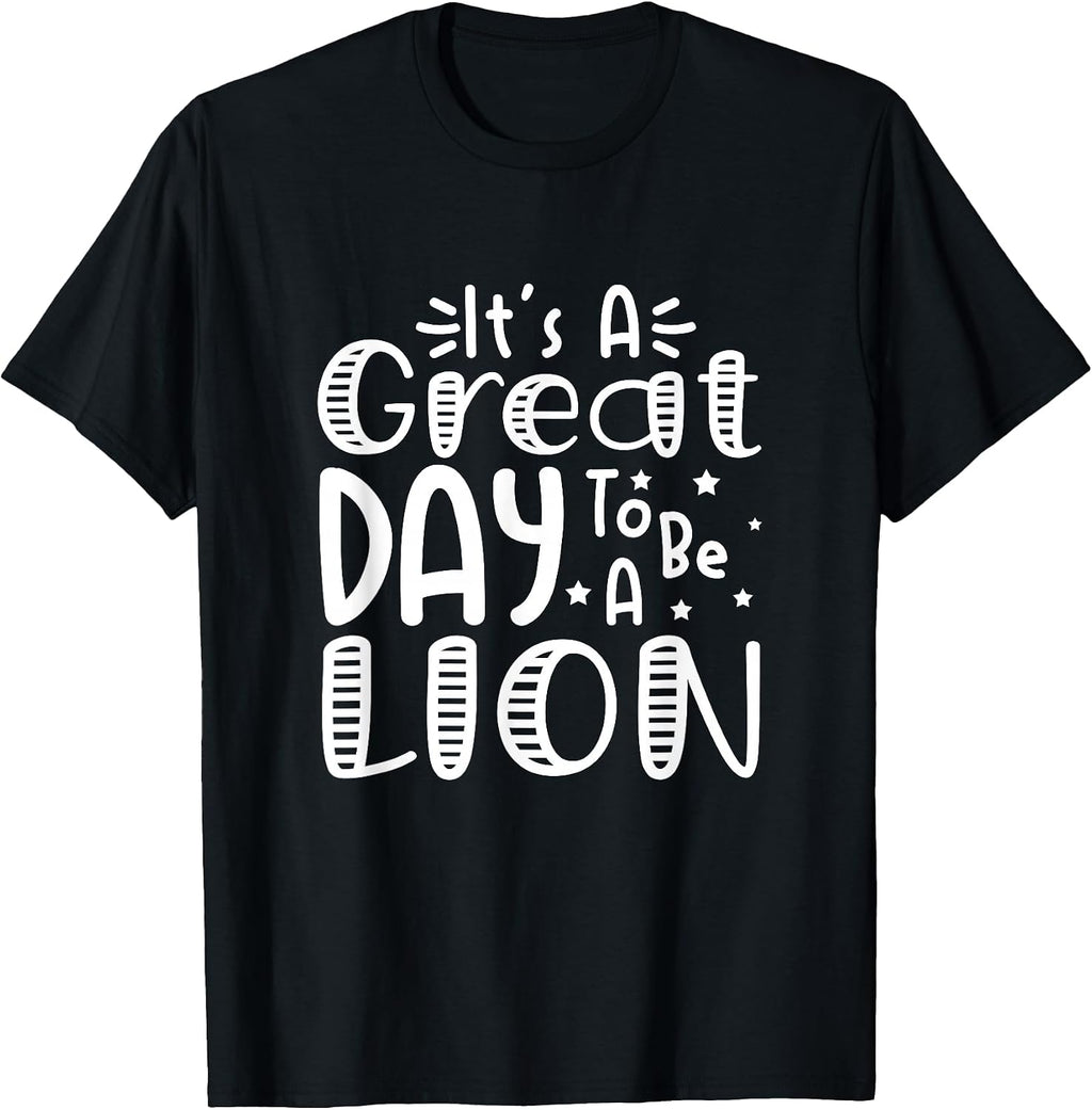 It's Great Day To Be A Lion School Sport Animal