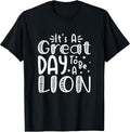 It's Great Day To Be A Lion School Sport Animal