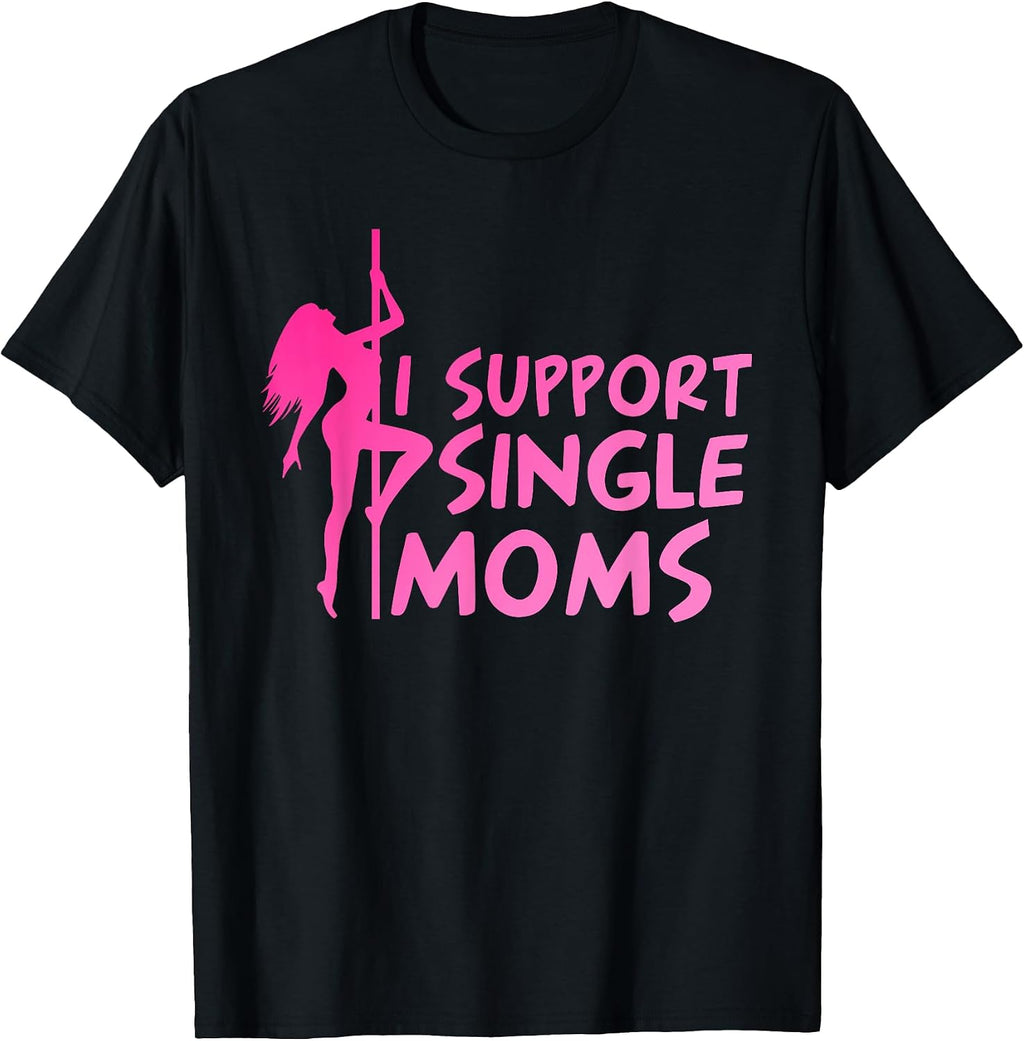 I Support Single Moms Quote