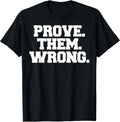 Prove Them Wrong Athlete Sport Gym Motivation Unisex , , , Long Sleeve Tee