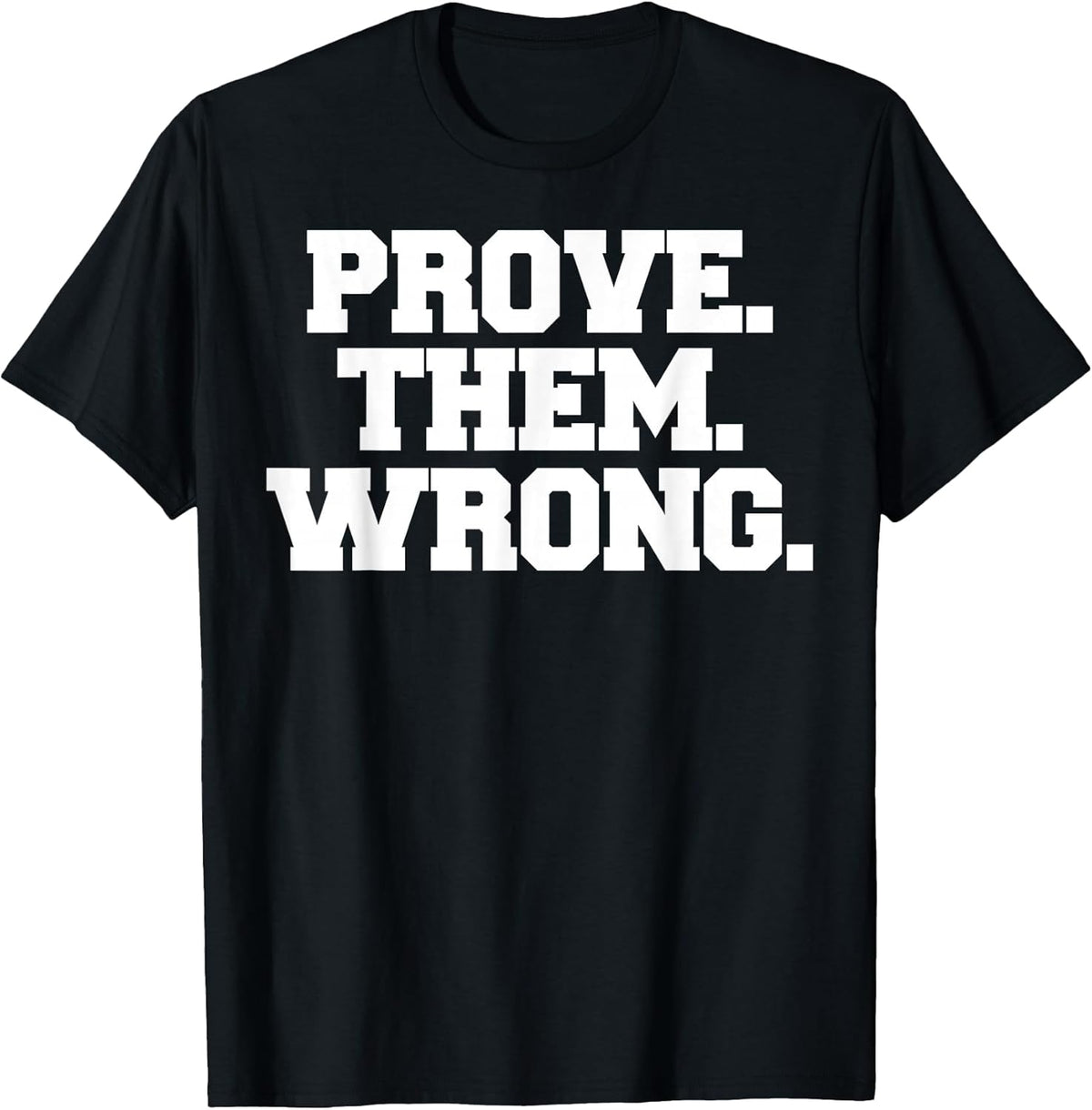 Prove Them Wrong Athlete Sport Gym Motivation Unisex , , , Long Sleeve Tee