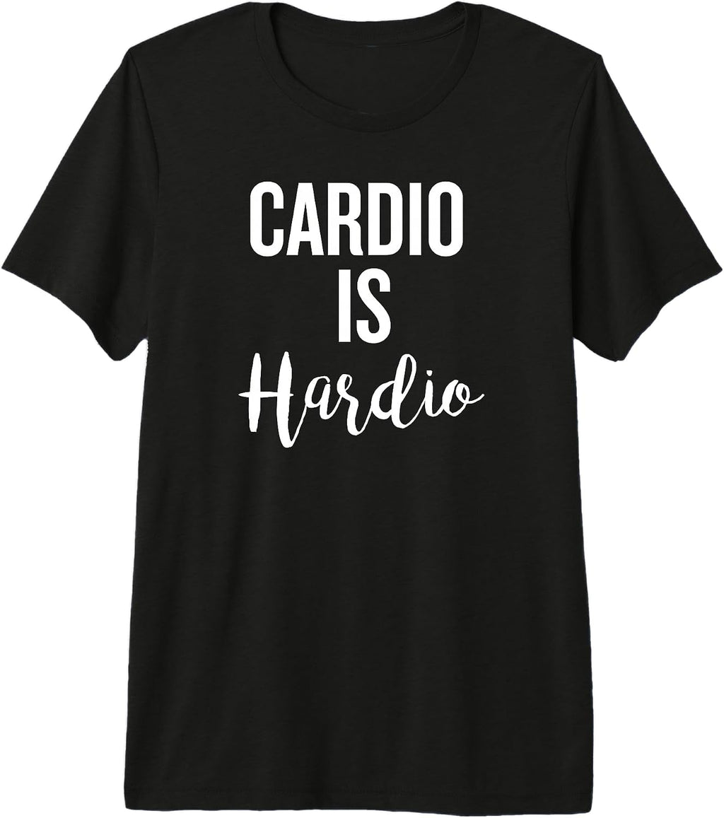 Cardio is Hardio Funny Saying for Fitness Lovers