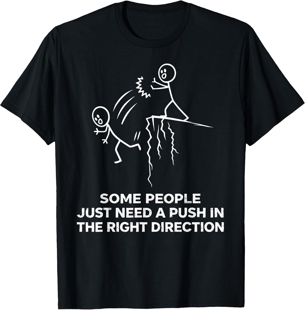 Some People Just Need A Push Tee