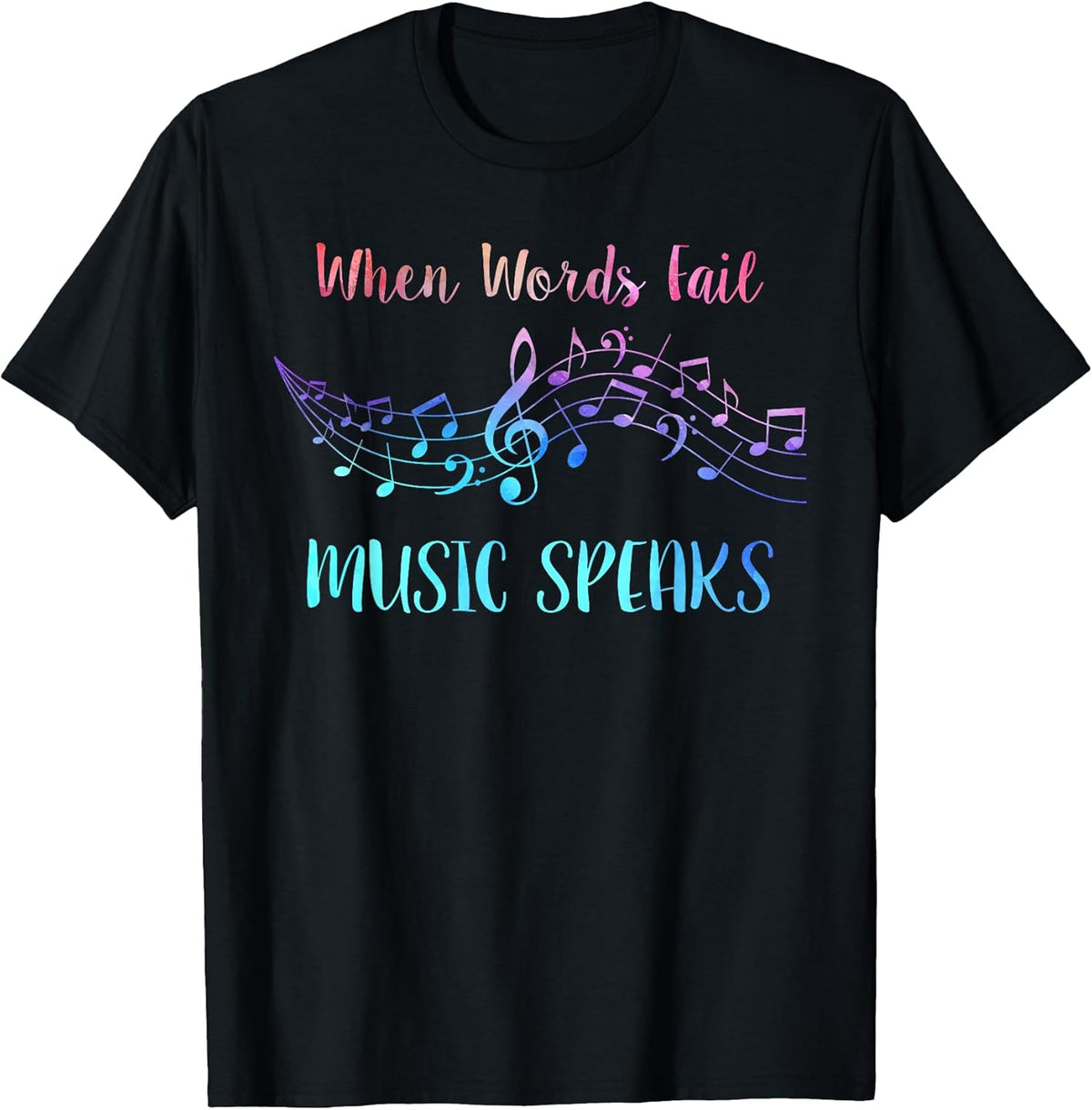 WHEN WORDS FAIL MUSIC SPEAKS Band Orchestra Teacher Musician Unisex , , , Long Sleeve Tee