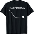 I Had Potential Physics Science Teacher Motivational Humor Unisex , , , Long Sleeve Tee