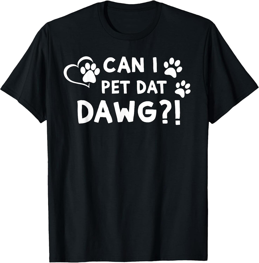 Can I Pet Dat Dawg?! by Moxio