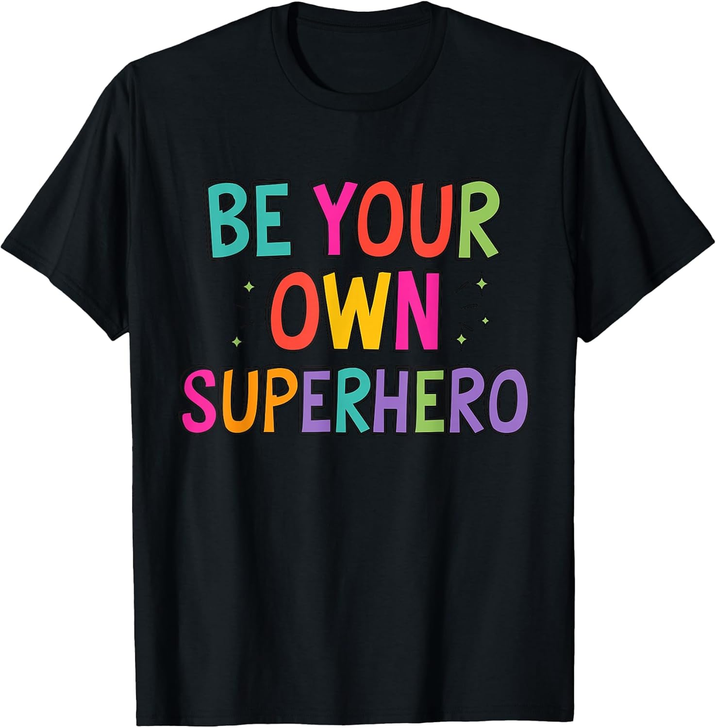 Be Your own Superhero Motivational Quote Mental Health Unisex , , , Long Sleeve Tee