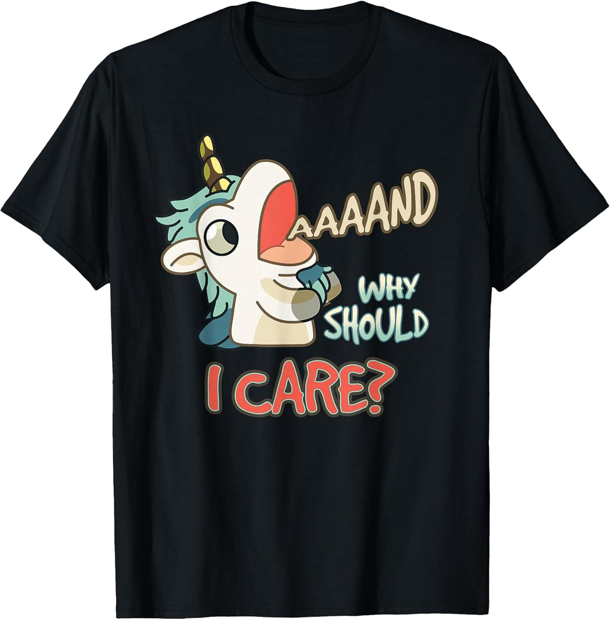 Annnd Why Should I Care Unicorn Sarcastic Unisex , , , Long Sleeve Tee