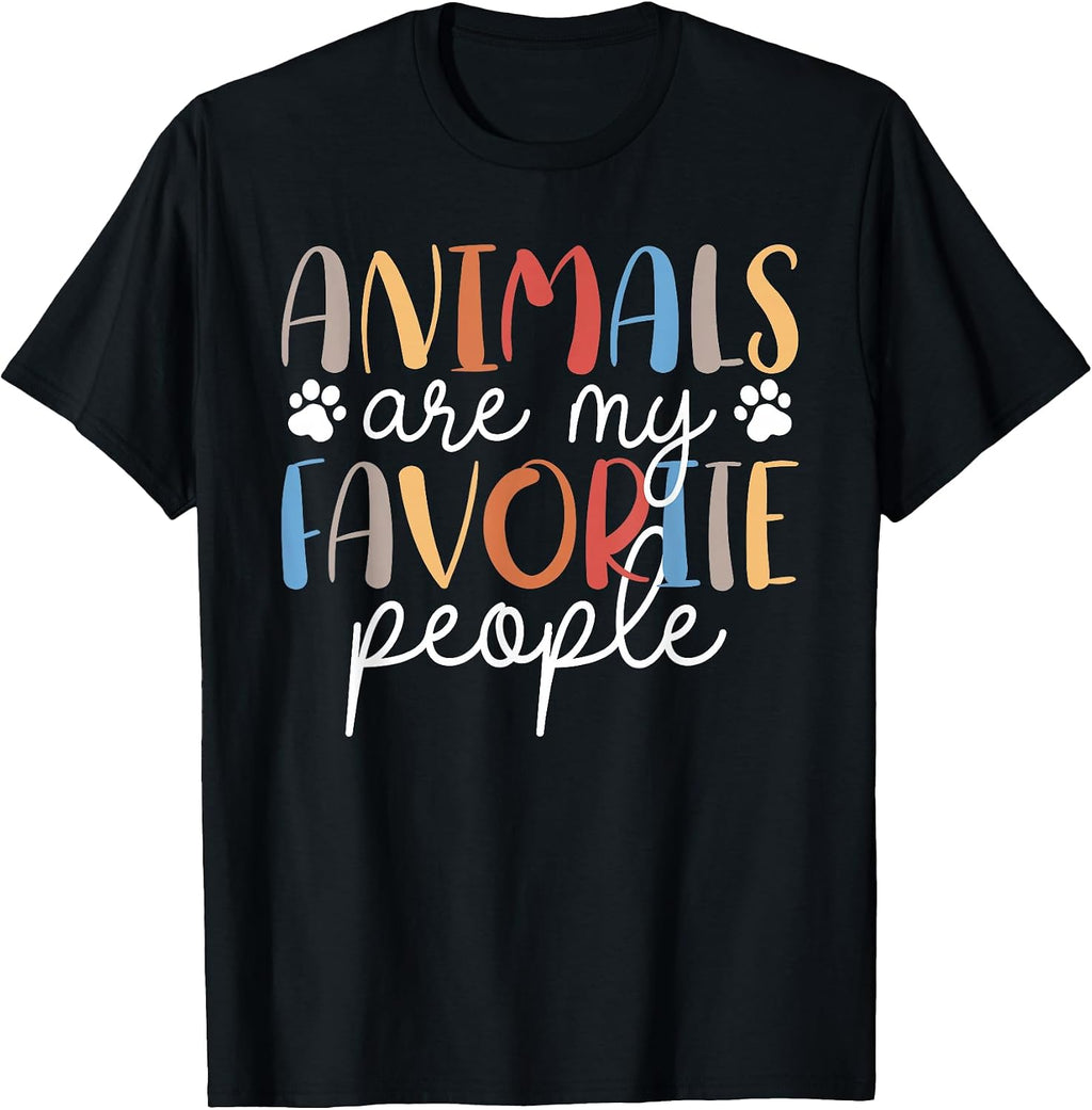 Funny Quote Animals Are My Favorite People
