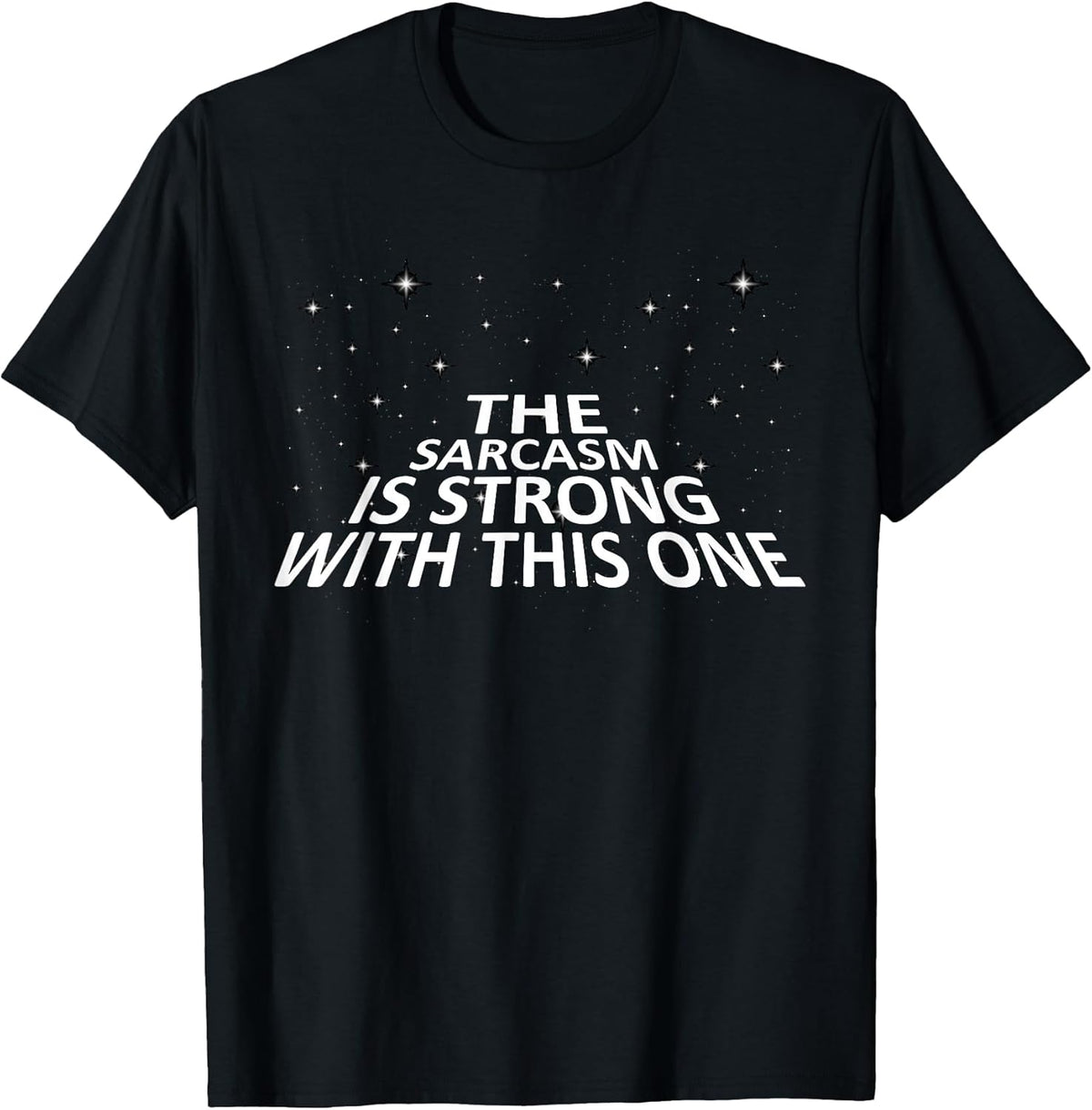 Sarcastic The Sarcasm is Strong with This One Unisex , , , Long Sleeve Tee