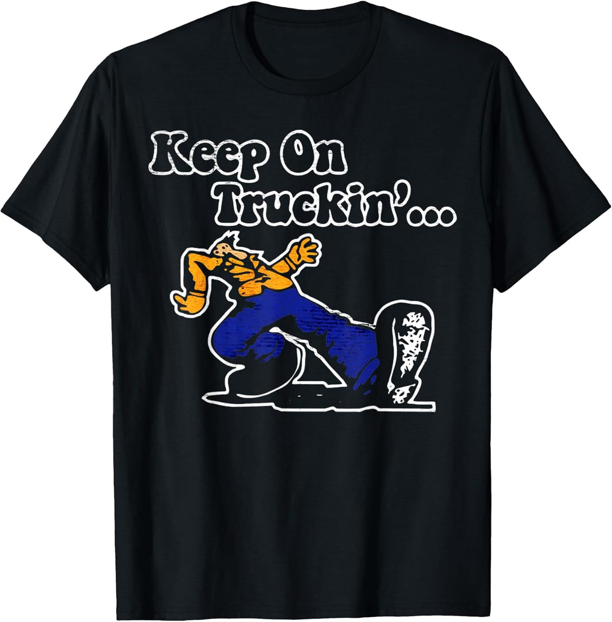 Vintage Motivational Quote Keep On Truckin Unisex , , , Long Sleeve Tee