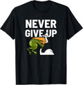 Never Give Up Frog Bird Choking Funny Motivation Unisex , , , Long Sleeve Tee