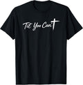 Til You Cant Brush Script Cross Funny Christian Motivation Unisex , , , Long Sleeve Tee