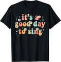 Groovy It's A Good Day to Sing Musician Band Music Teacher Unisex , , , Long Sleeve Tee
