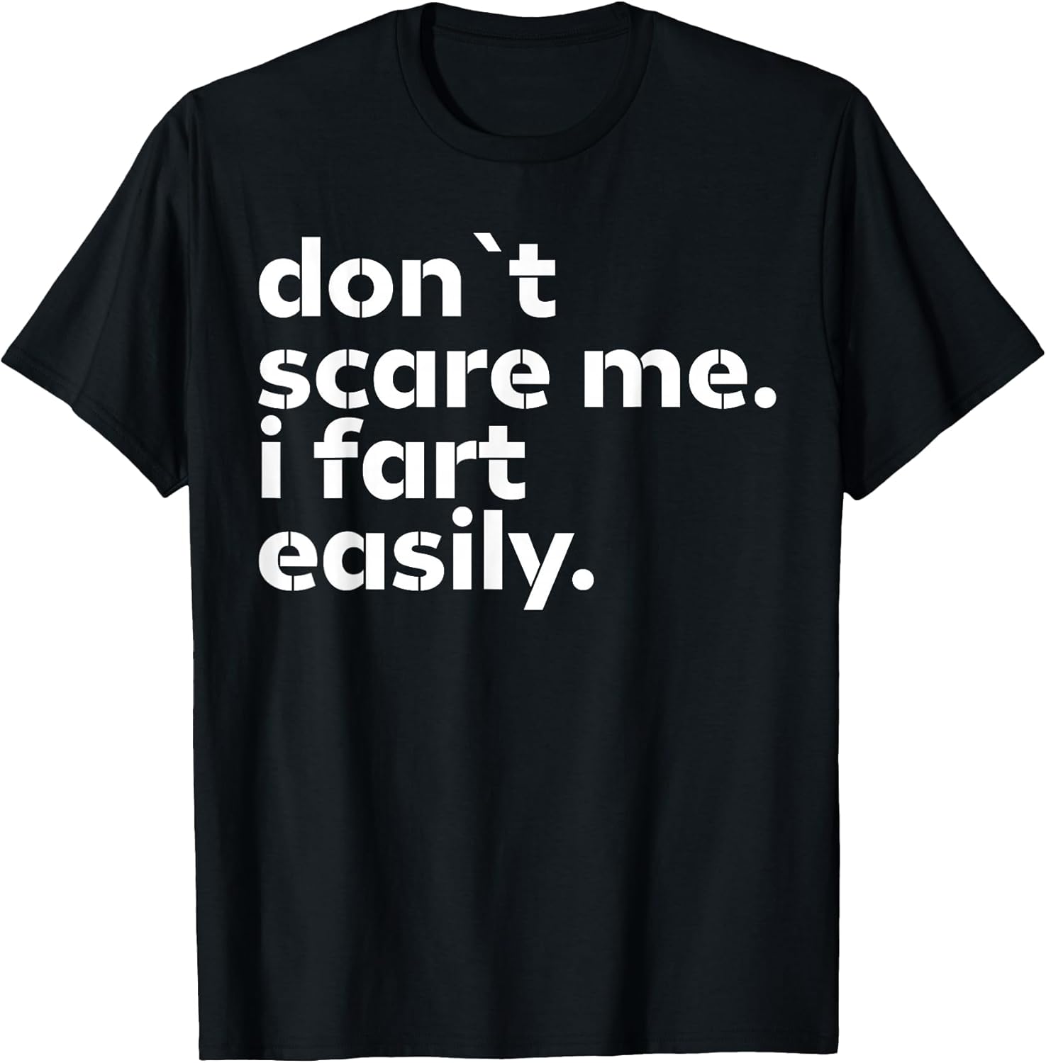 Don't Scare Me I Fart Easily Funny Sarcastic Humor Hilarious Unisex , , , Long Sleeve Tee