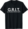 G.R.I.T. Guts Resilience Initiative Tenacity Unisex-Adult Unisex , , , Long Sleeve Tee