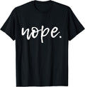 Nope - Funny Cute Sarcastic Design for Women, Men, and Youth Small Unisex , , , Long Sleeve Tee