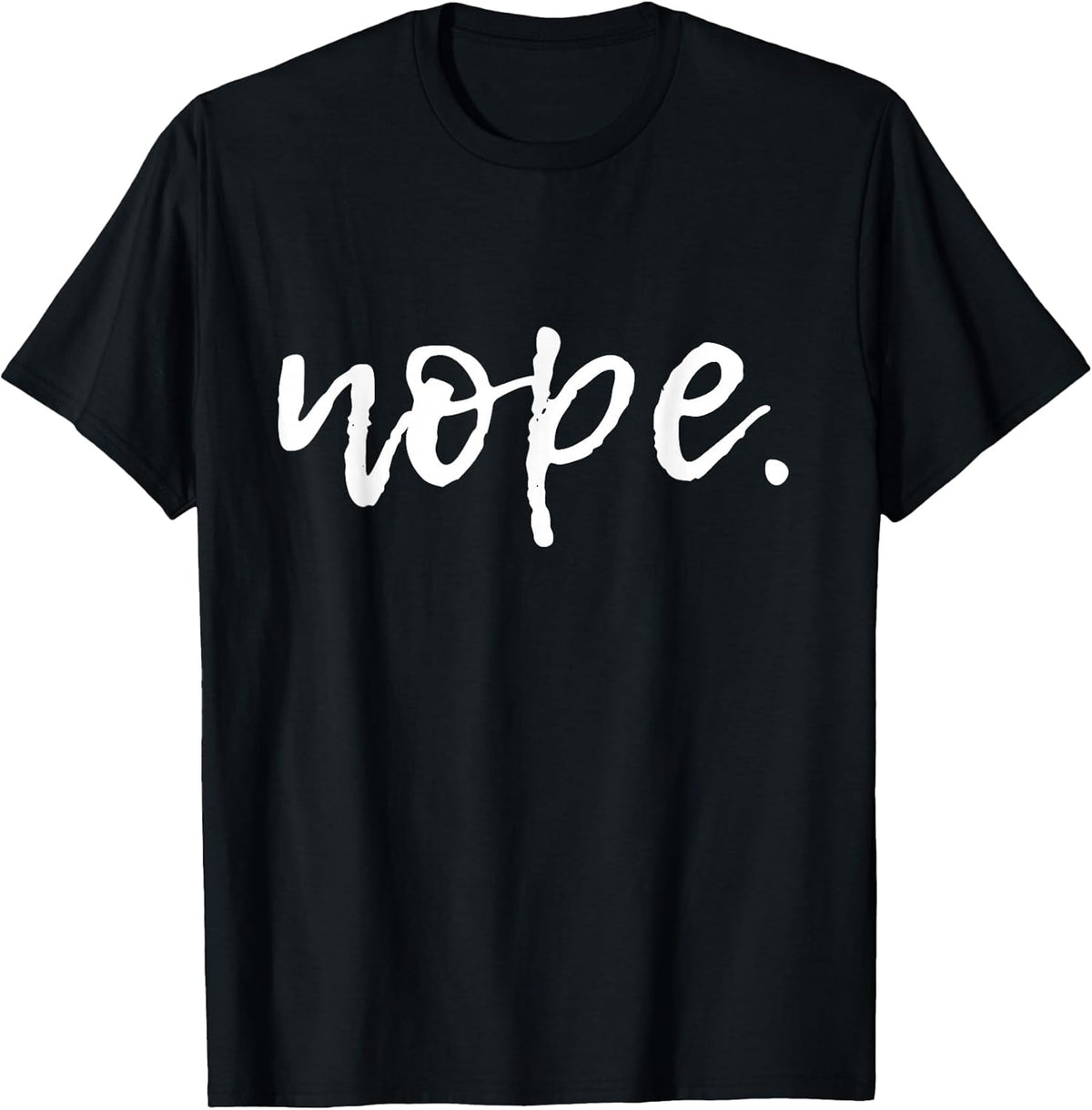 Nope - Funny Cute Sarcastic Design for Women, Men, and Youth Small Unisex , , , Long Sleeve Tee