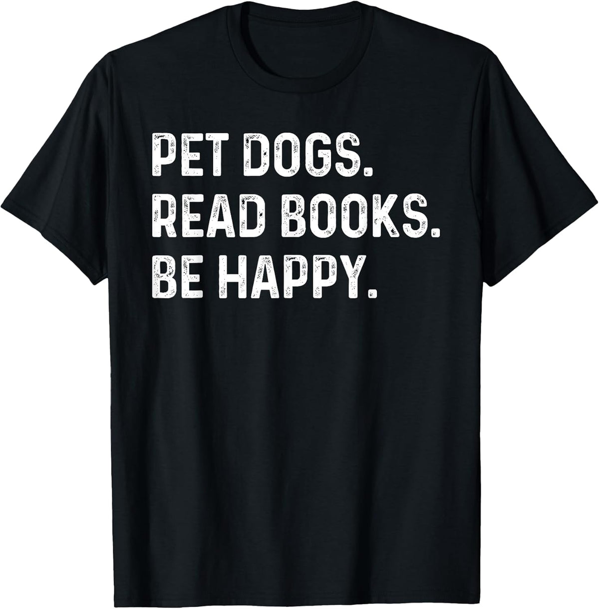 Pet Dogs Read Books Be Happy Funny Book Lover Dog Mom Unisex , , , Long Sleeve Tee