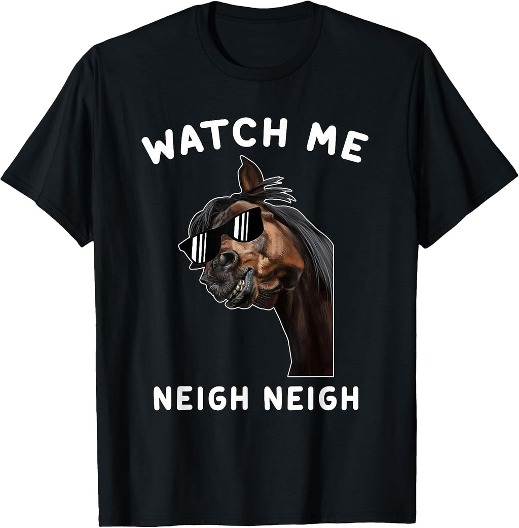 FUnny Race Horse T-Shirt Watch me Neigh Neigh