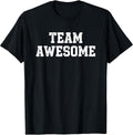 Team Awesome Funny Sports Fan Motivational Squad Unisex , , , Long Sleeve Tee