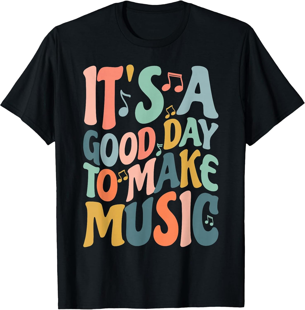 It's A Good Day to Make Music Musician Band Music Teacher Unisex , , , Long Sleeve Tee