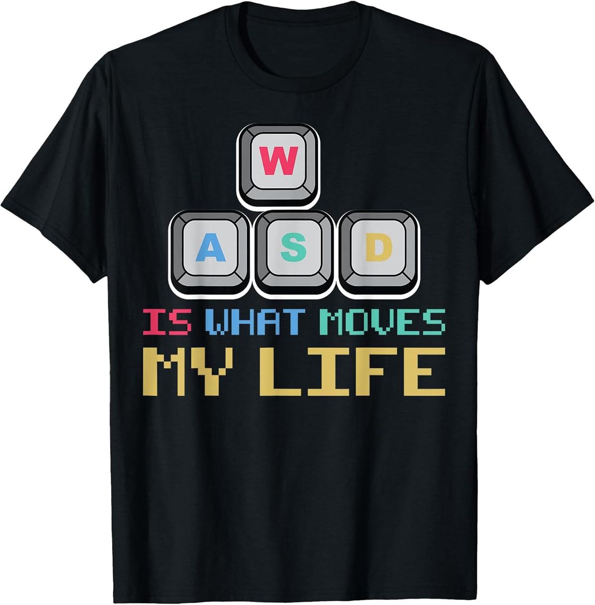 WASD Is what moves my Life PC Gamer Retro Games Gaming Nerd Unisex , , , Long Sleeve Tee