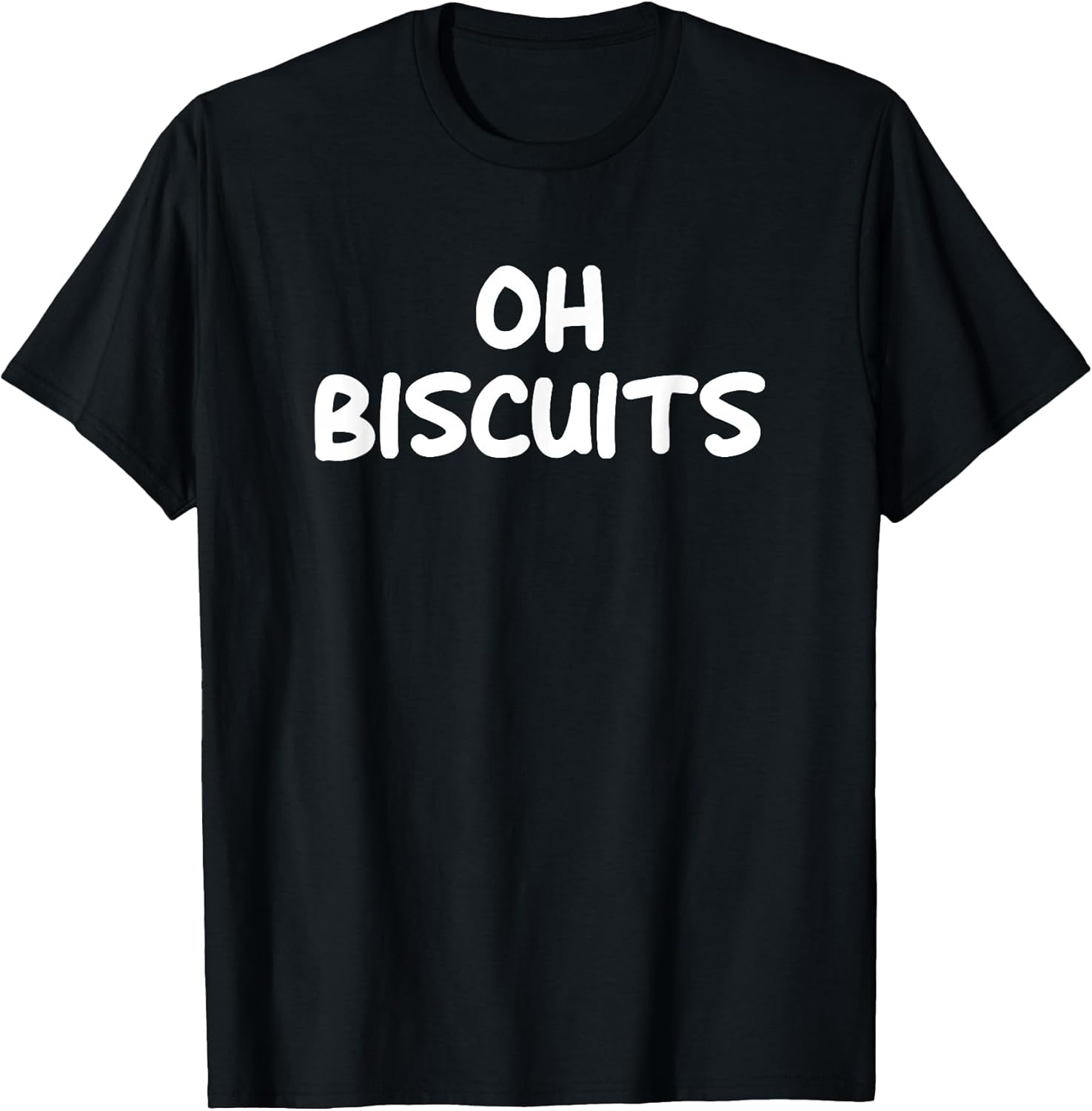 Oh Biscuits, Funny, Jokes, Sarcastic Unisex , , , Long Sleeve Tee