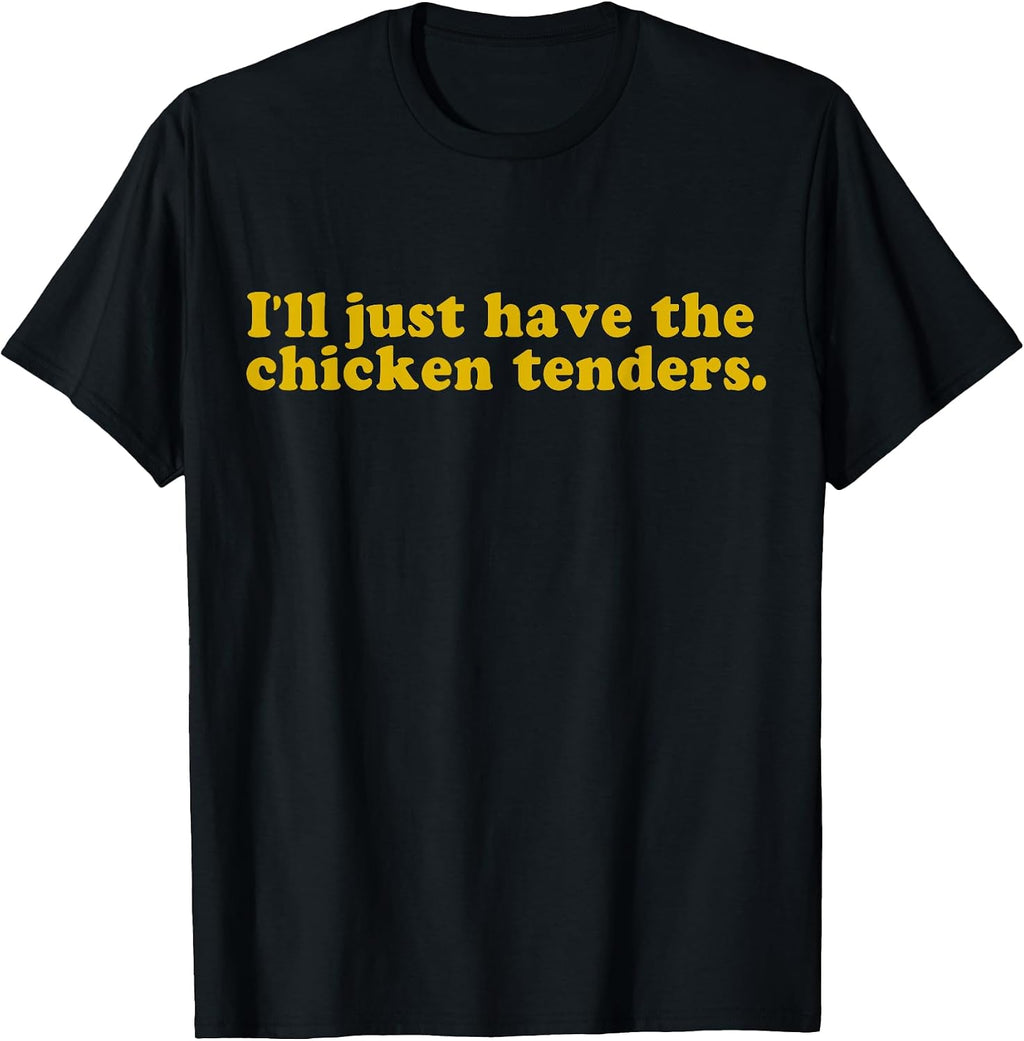 funny chicken tender Picky Eating tee