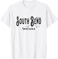Proud South Bend Indiana Locals Visitors City Tees