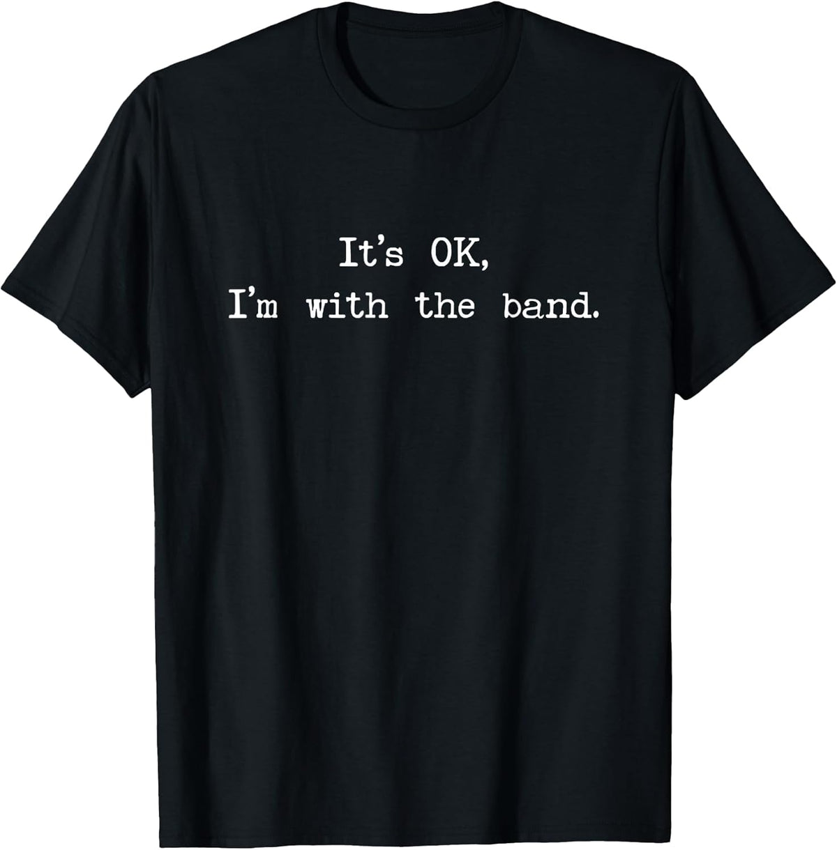 Vintage It’s OK, I'm with The Band Funny Music Rock Unisex , , , Long Sleeve Tee