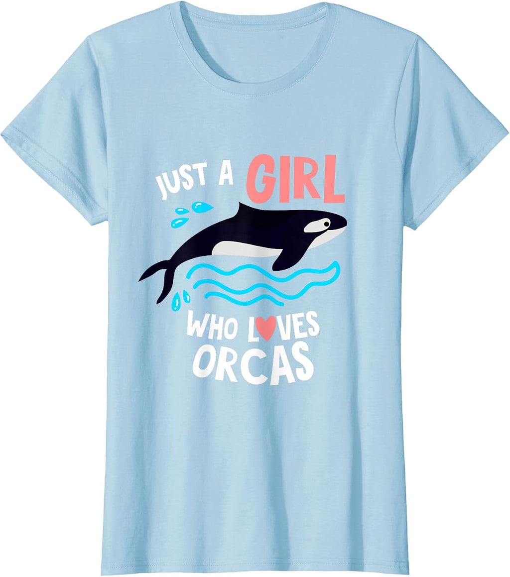 Just a girl who loves Orcas funny Orca design
