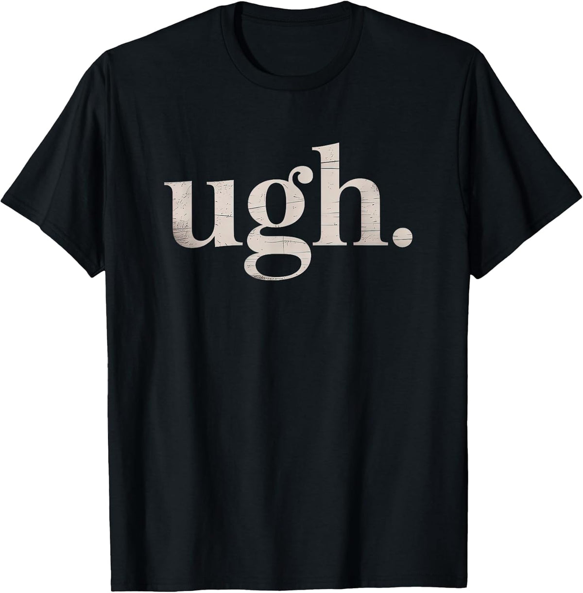 Ugh. Funny Sarcastic Novelty Vintage Graphic Unisex , , , Long Sleeve Tee