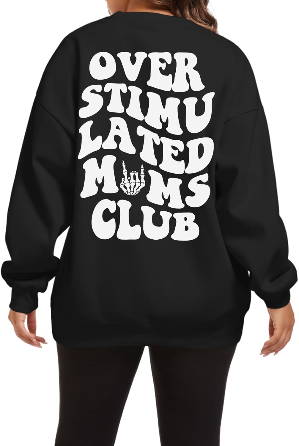 Oversized Overstimulated Moms Club for Women Cool Skeleton Graphic Mama s Funny Pullover