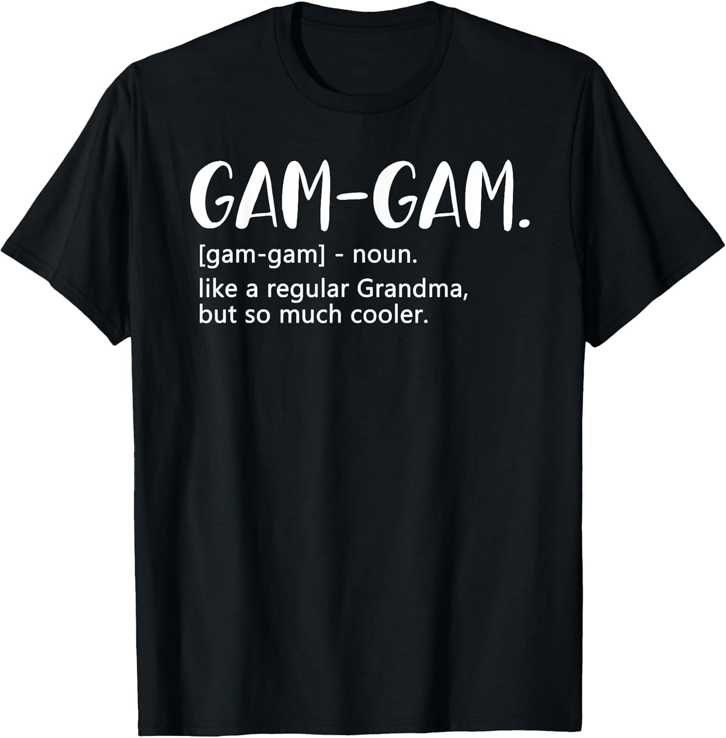Gam-Gam Shirts Women Mother's Day idea for Grandma Gam-Gam Unisex , , , Long Sleeve Tee