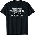 Funny, Penny for Your Thoughts . Sarcastic Joke Tee Unisex , , , Long Sleeve Tee
