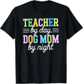 Teacher By Day Dog Mom By Night, Dog Mom Lover Unisex , , , Long Sleeve Tee