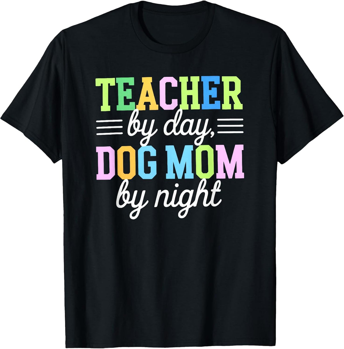 Teacher By Day Dog Mom By Night, Dog Mom Lover Unisex , , , Long Sleeve Tee