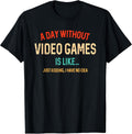 Funny Gaming Graphic Tee Day Without Video Gamer Unisex , , , Long Sleeve Tee