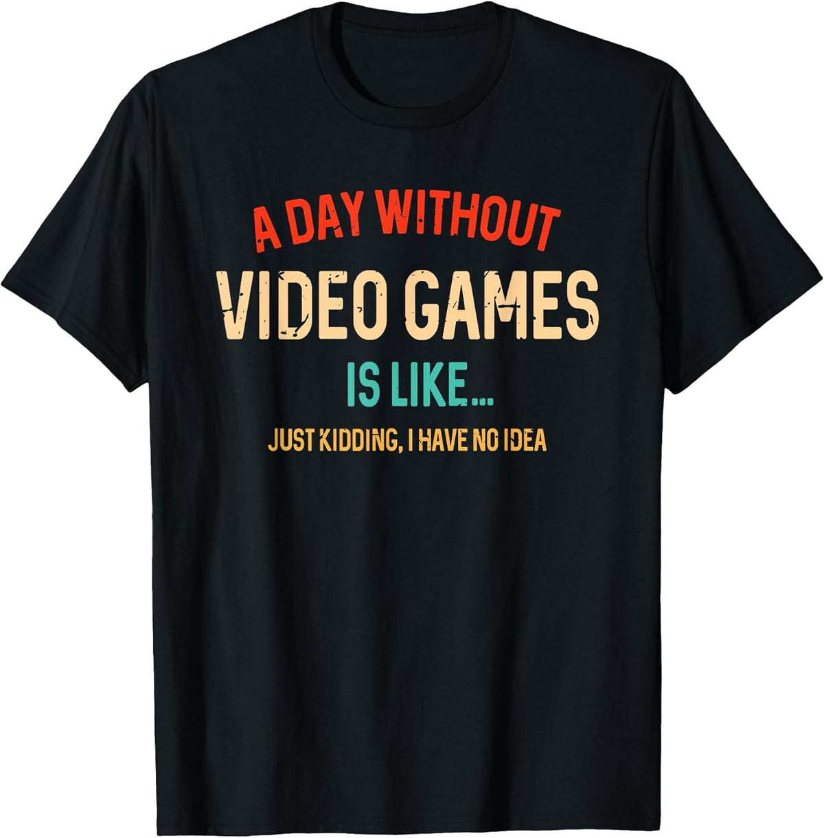 Funny Gaming Graphic Tee Day Without Video Gamer Unisex , , , Long Sleeve Tee