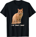 I Make What I Want Funny Orange Tabby Cat Lovers Unisex , , , Long Sleeve Tee