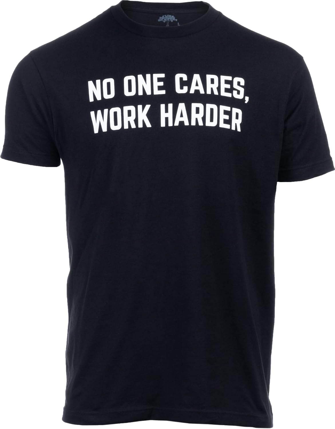 No One Cares, Work Harder | Weight Lifting Saying Workout Tee Shirt, Motivational Phrase for Men