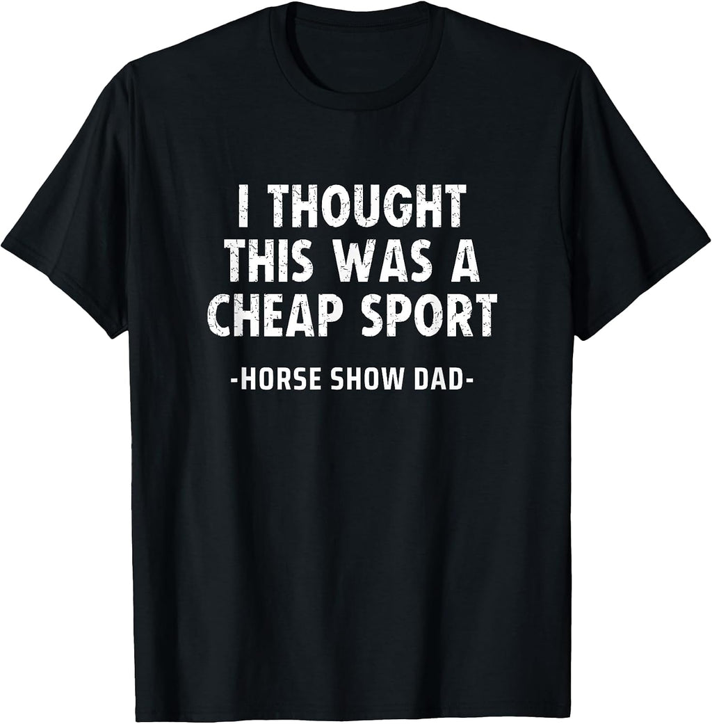 Horse Show Dad Cheap Sport Funny Merch for Men