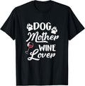 Dog Mother Wine Lover Mom Gift for Men Women Unisex , , , Long Sleeve Tee