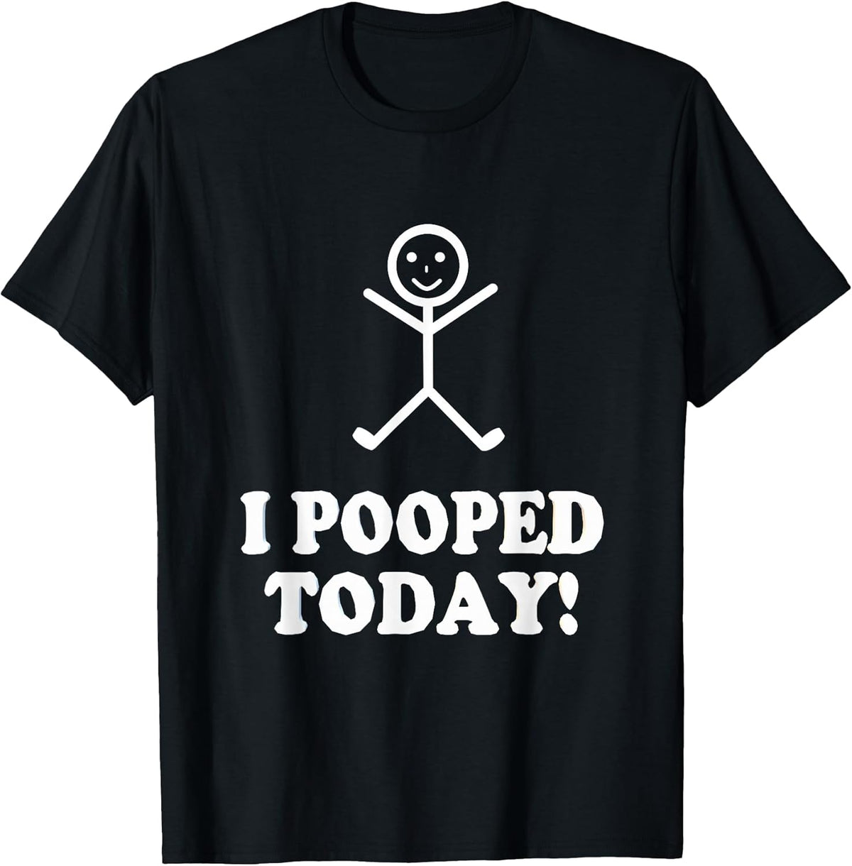 I Pooped Today Funny Sarcastic Saying Unisex , , , Long Sleeve Tee