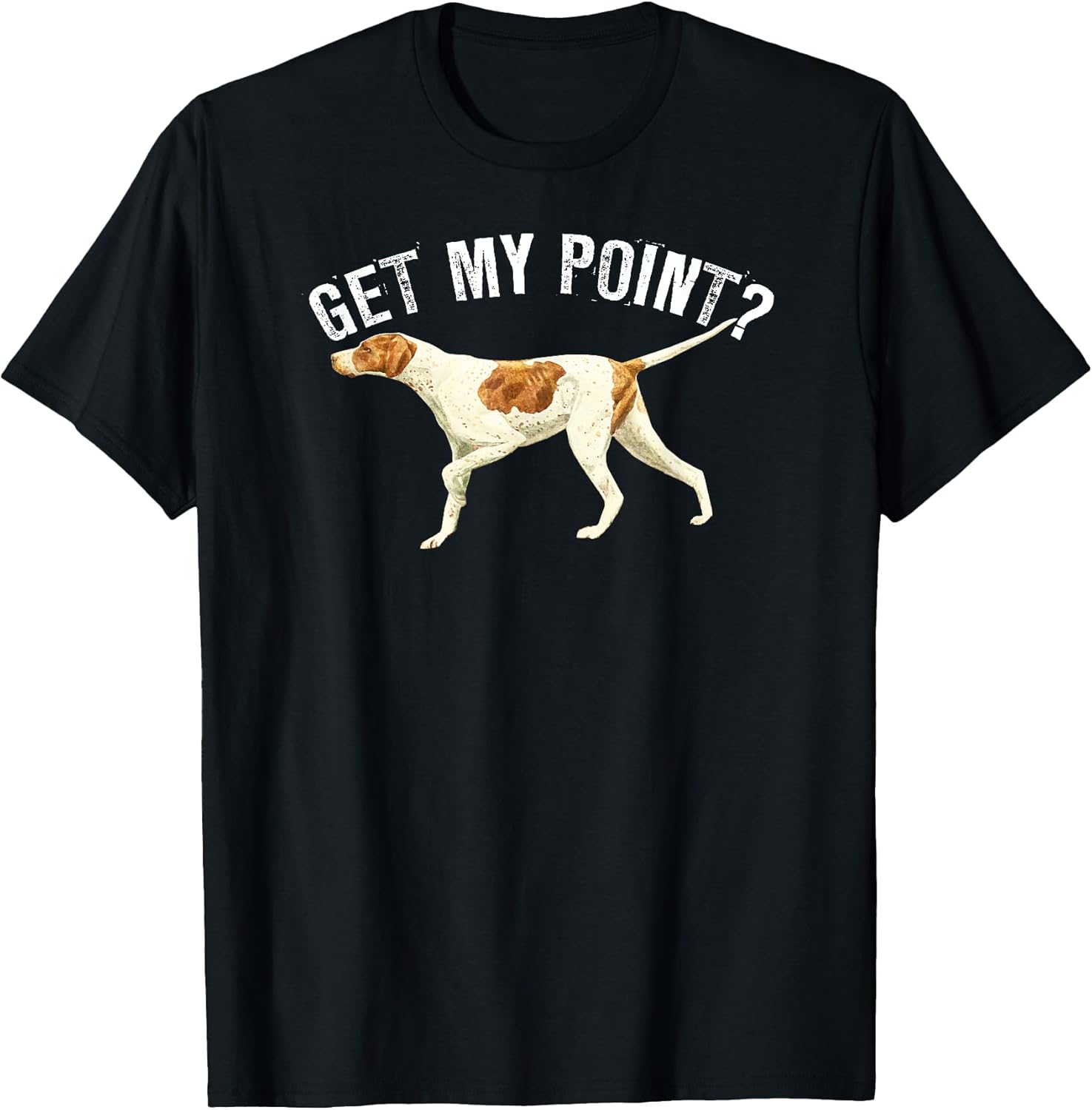 Funny Pointer Dog Get My Point Bird Dog Lover Gift Men Women Girls Kids Unisex , , , Long Sleeve Tee