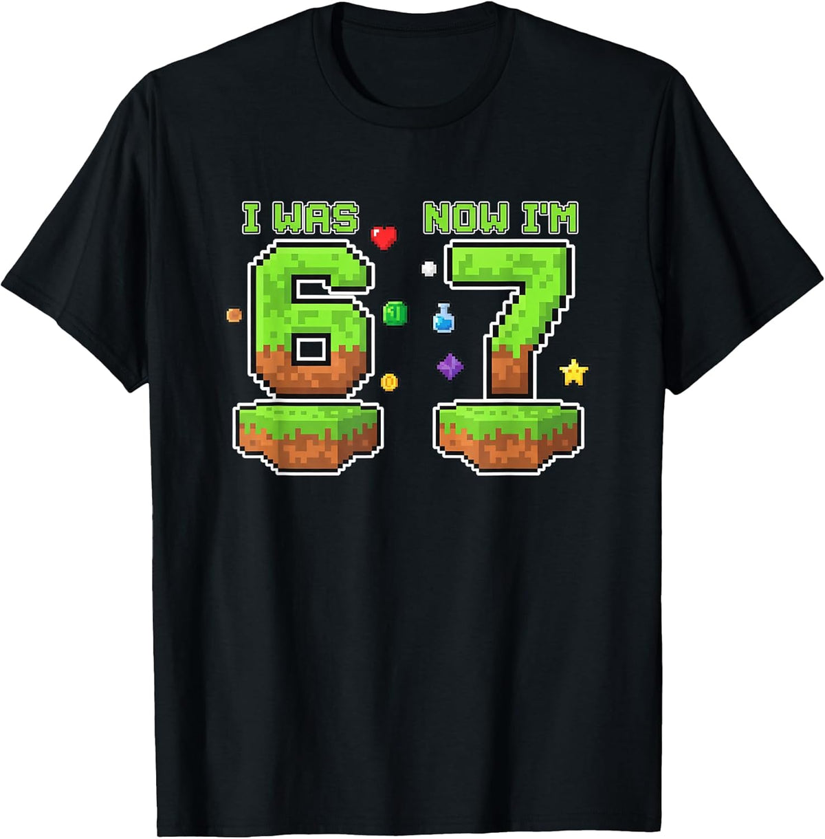 I was Now I'm 6 7 Pixel Gamer Birthday Boys Retro Gaming Unisex , , , Long Sleeve Tee