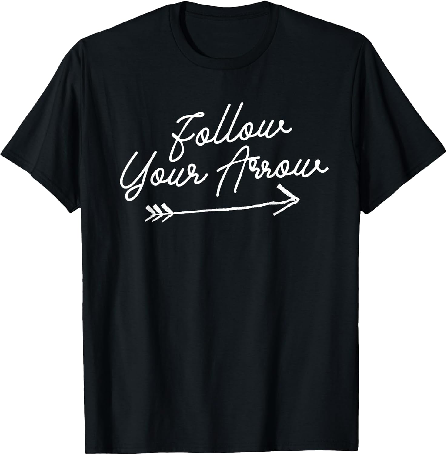 Follow Your Arrow Inspirational Quote Motivational Print Unisex , , , Long Sleeve Tee