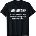 I Am Awake Please Respect My Privacy Funny Sarcastic Ironic Unisex , , , Long Sleeve Tee