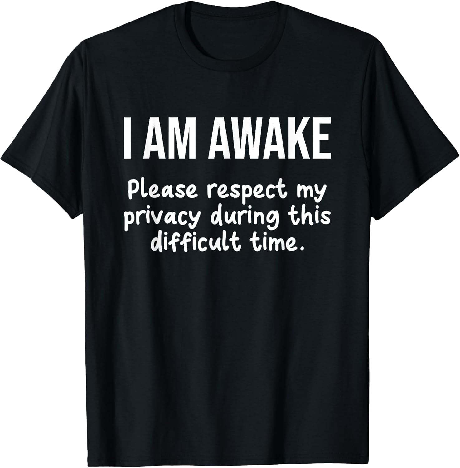 I Am Awake Please Respect My Privacy Funny Sarcastic Ironic Unisex , , , Long Sleeve Tee